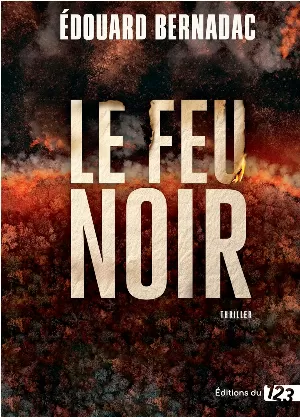 Édouard Bernadac – Le Feu noir